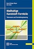Image de Maßhaltige Kunststoff-Formteile: Toleranzen und Formteilengineering