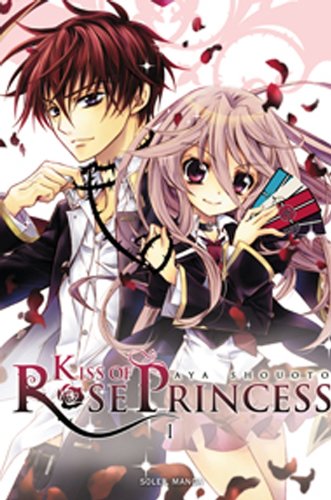 Kiss Of Rose Princess — Tome 1