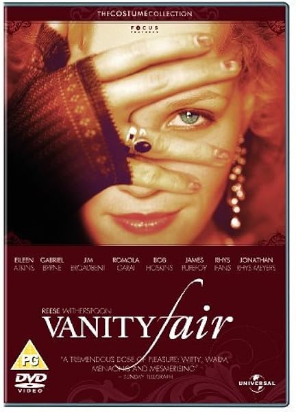 Vanity Fair Dvd Amazon Co Uk Gabriel Byrne Eileen Atkins Jim Broadbent Romola Garai Bob Hoskins Rhys Ifans James Purefoy Jonathan Rhys Meyers Tony Maudsley Douglas Hodge Reese Witherspoon Mira Nair Gabriel Byrne Eileen