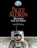 Reaching for the Moon by Buzz Aldrin, Wendell Minor