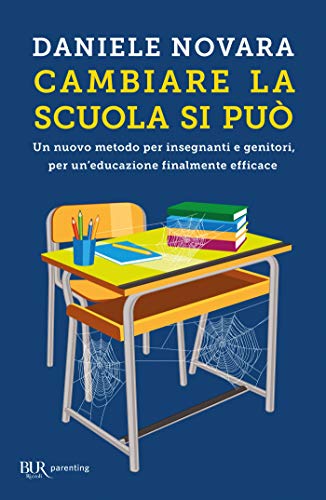 Daniele Novara - Cambiare la scuola si può (2018)