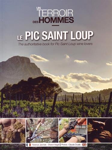 Le Pic Saint Loup : Un terroir, des hommes gratuit Le Pic Saint Loup : Un terroir, des hommes gratuit