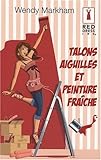Talons aiguilles et peinture fraîche