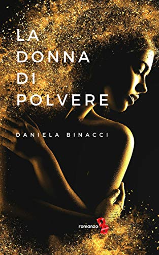 Daniela Binacci - La donna di polvere (2019)