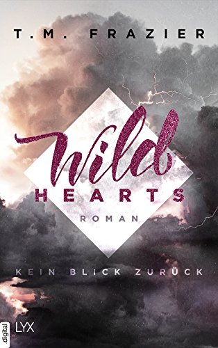 Wild Hearts - Kein Blick zurÃ¼ck (Outskirts 1) von [Frazier, T. M.]