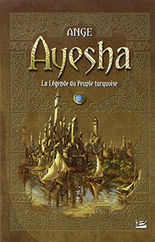 Ayesha : la Légende du peuple turquoise