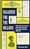 Image de Magazines for the Millions: Gender and Commerce in the Ladies' Home Journal and the Saturday Evening Post 1880-1910