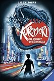 Kuromori, Band 1: Das Schwert des Schicksals (Sword of Kuromori) by Jason Rohan, Jacqueline Csuss