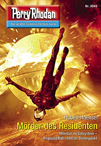 Perry Rhodan 3045: Mörder des Residenten: Perry Rhodan-Zyklus 