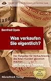Image de Was verkaufen Sie eigentlich?: Der Ratgeber für Verkaufstexte, die Ihren Kunden glücklich machen
