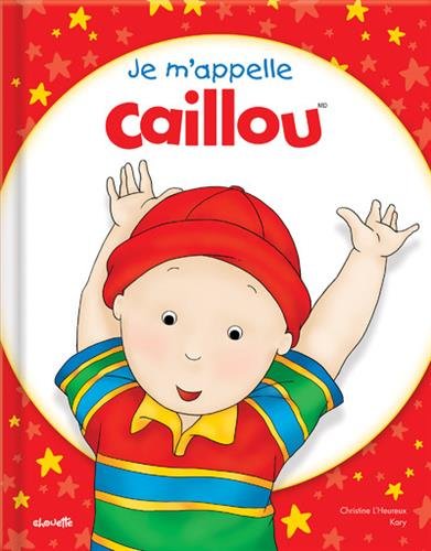 couverture de : Je m'appelle Caillou