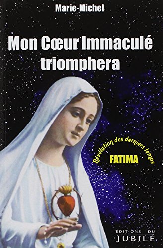 Download Mon coeur Immaculé triomphera - FATIMA Download Mon coeur Immaculé triomphera - FATIMA