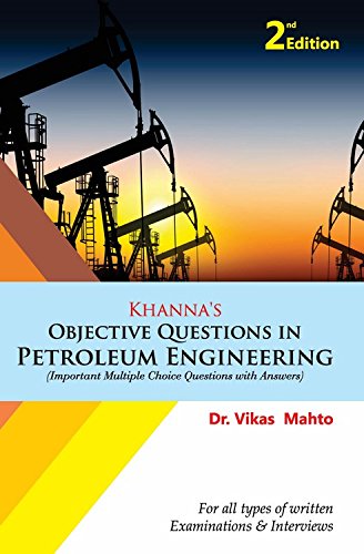 Khanna's Objective Questions In Petroleum Engineering