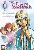 W.I.T.C.H. Part 1, Vol. 3: The Twelve Portals (W.I.T.C.H.: The Graphic Novel, Band 3) by