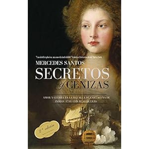 Secretos y cenizas: Amor y guerra en la batalla de Cartagena de Indias -1741- con Blas de Lezo (novela de aventuras en el Caribe colonial)