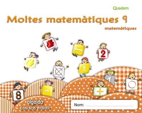 Moltes mates 9 Educació infantil (Educación Infantil Algaida Matemáticas)