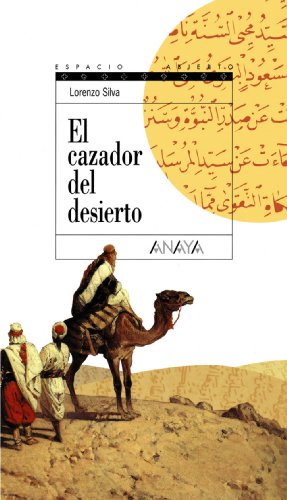 El cazador del desierto: Trilogía de Getafe, II (LITERATURA JUVENILEspacio Abierto)