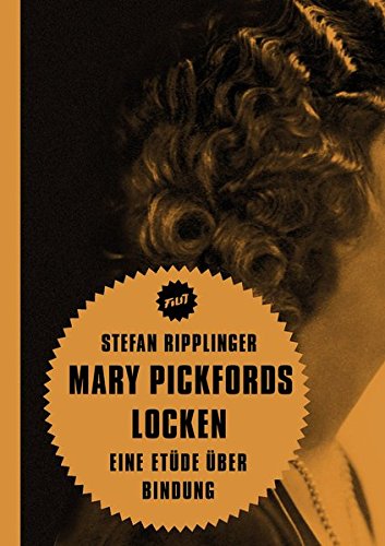 Mary Pickfords Locken: Eine Etüde über Bindung (Filit)
