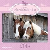 Mein Pferdekalender 2015 - Broschürenkalender (30 x 60 geöffnet) - Tierkalender by 