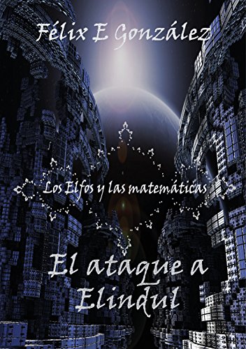 Download Los Elfos y las Matemáticas: el ataque a Elindul Download Los Elfos y las Matemáticas: el ataque a Elindul