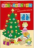 Mein buntes Malbuch Weihnachten: 1, 2, 3 - Weihnachts-Malerei (Malbücher und -blöcke) by 