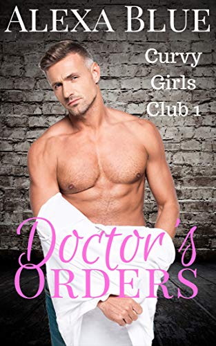 Doctors Orders Curvy Girls Club Book 1 English Edition - 
