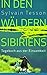 In den Wäldern Sibiriens: Tagebuch aus der Einsamkeit by 