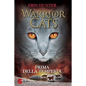 WARRIOR CATS 4. Prima della tempesta (Warriors)