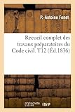 Image de Recueil complet des travaux préparatoires du Code civil. T12 (Éd.1836)