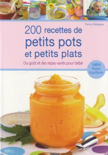 200 recettes de petits pots et petits plats pour bébé