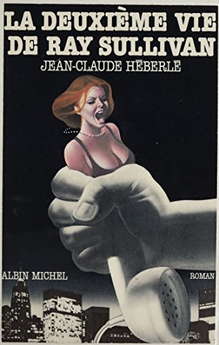 couverture de : La deuxi&egrave;me vie de Ray Sullivan