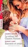Le retour de Chance Masters - Ennemis et amants