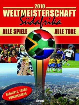 Download Fussball Weltmeisterschaft 2010 Südafrika: Alle Spiele - alle Tore. Berichte, Fotos, Kommentare Download Fussball Weltmeisterschaft 2010 Südafrika: Alle Spiele - alle Tore. Berichte, Fotos, Kommentare