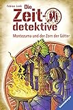 Die Zeitdetektive 12: Montezuma und der Zorn der Götter by