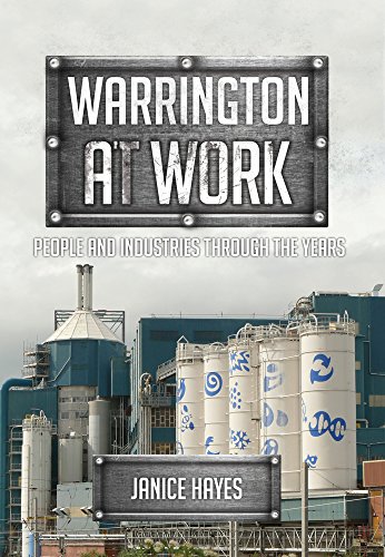 Download Warrington at Work: People and Industries Through the Years Download Warrington at Work: People and Industries Through the Years