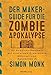 Der Maker-Guide für die Zombie-Apokalypse:20 Survival-Projekte mit einfacher Elektronik, Arduino und Raspberry Pi (edition Make:) by Simon Monk