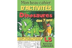Mon Beau Cahier d'Activités Dinosaures: Livre d'activités à partir de 7 ans - Coloriages, Mots mêlés, Sudokus, Point par Point, Les différences, Labyrinthes - Cadeau pour fanas des Dinosaures