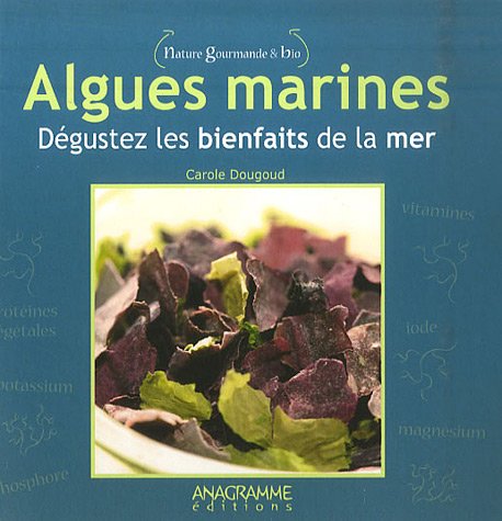 Download Algues marines : Dégustez les bienfaits de la mer Download Algues marines : Dégustez les bienfaits de la mer