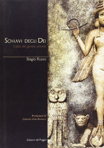 Schiavi degli dei. L'alba del genere umano Schiavi degli dei. L'alba del genere umano
