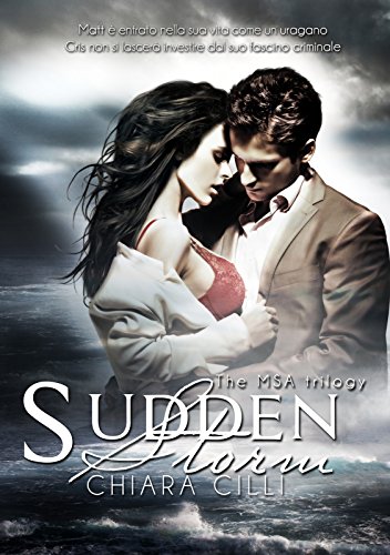 Sudden Storm (The MSA Trilogy Vol. 1)