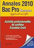 Image de Activités professionnelles de synthèse Economie-Droit Bac Pro Secrétariat : Sujets et corrigés