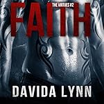 Faith: Biker Romance: The Virtues Series, Book 2