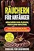Räuchern für Anfänger: Räuchern von Fleisch, Fisch und Geflügel. Eine Einführung in das Themengebiet des Räucherns. Inklusive vieler Rezeptideen zum Nachmachen by Cooking For Beginners