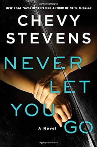 	Never Let You Go - Chevy Stevens