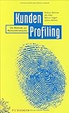 KundenProfiling. Die Methode zur Neukundenakquise by Andreas Wenzlau, Ute Höfer
