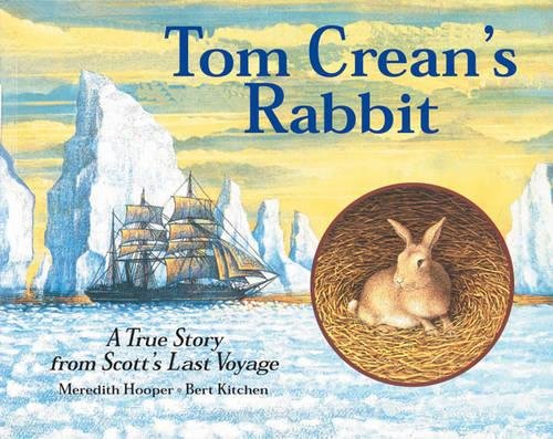 Download Tom Crean's Rabbit: A True Story from Scott's Last Voyage