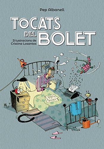 Tocats del bolet (Llibres infantils i juvenilsPluja de llibres +8)