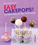 Image de Easy Cakepops!: Schnelle Kuchen am Stiel - ohne Backen