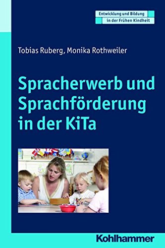 Book's Cover ofSpracherwerb und Sprachförderung in der KiTa Entwicklung und Bildung in der Frühen Kindheit