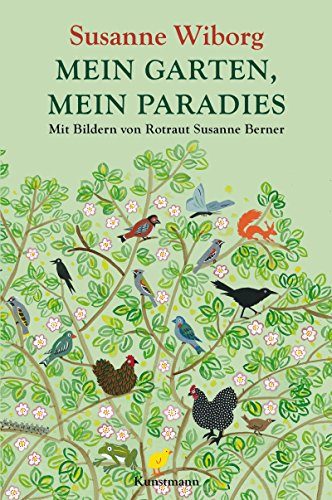 Download Mein Garten, mein Paradies: Mit Bildern von Rotraut Susanne Berner Download Mein Garten, mein Paradies: Mit Bildern von Rotraut Susanne Berner